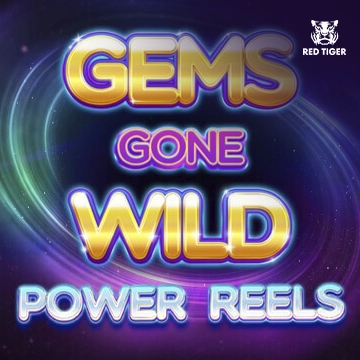 Gems Gone Wild Power Reels - MEGABET808